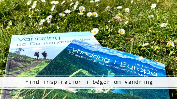 Bøger om vandring: find inspiration til næste tur